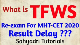 What is TFWS | Result Delay ??? | Re-exam for MHT-CET 2020