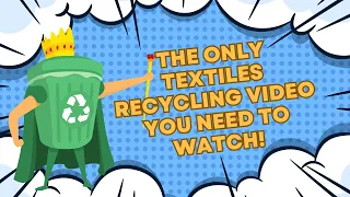 The ONLY textiles recycling video YOU NEED TO WATCH