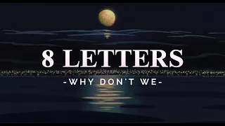 Why Don't We - 8 Letters (Lyrics Video)