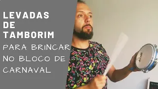 Levadas de Tamborim Para Brincar no Bloco de Carnaval