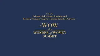 #WOW Wonder of Women Summit - Brain Health:  The Whole of Who We are