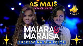 Maiara e Maraisa 2024 I Só As Top Melhores I Sucesso Nas Festas I As Músicas Mais Tocadas 2024