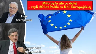 Miło było, ale co dalej -czyli 20 lat Polski w Unii Europejskiej/Jerzy M. Nowakowski, P. Szczepański