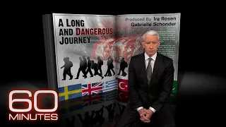 From the 60 Minutes Archive: A Long and Dangerous Journey