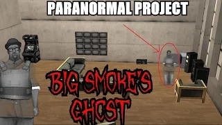 GTA San Andreas Myths . Big Smoke's Ghost - PARANORMAL PROJECT 39