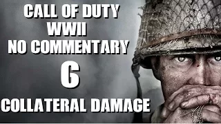 Call of Duty: WWII Part 6 Collateral Damage No Commentary