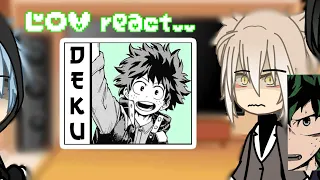 LOV react to Izuku Midoriya REPOST!!(Angst-past-now)