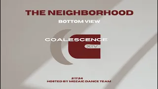 The Neighborhood | The 14th Annual Coalescence (2024) | BOTTOM VIEW