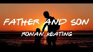 Father and Son (Lyrics) - Ronan Keating