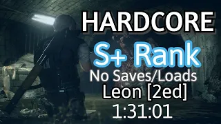 (Hardcore) Resident Evil 2 Remake - Leon [2ed] S+ Rank 1:31:01 (No Saves/Loads)