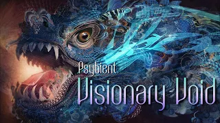 Psybient Mix - The Visionary Void [ HD ]