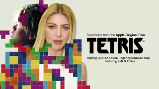 Holding Out For A Hero - ReN & Polina (Japanese / Russian Mix) - Tetris Movie Soundtrack