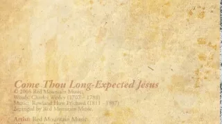 Come Thou Long-Expected Jesus - Red Mountain Music