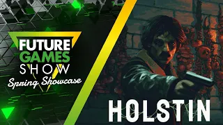 Holstin Gameplay Trailer - Future Games Show Spring Showcase 2024