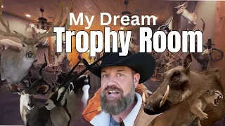 Tour my Dream Hunting Trophy Room