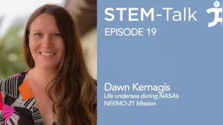 Episode 19  Dr  Dawn Kernagis talks about life undersea during NASA s NEEMO 21 Mission