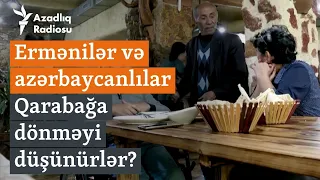 Əhalisini itirən Qarabağ: Ermənilər və azərbaycanlılar Xankəndiyə dönüş barədə nə düşünür?