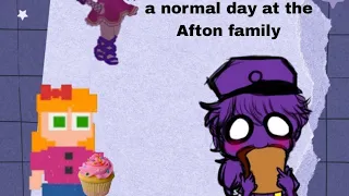 a very normal day at Afton family ||