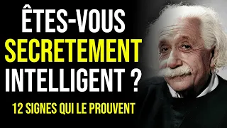 12 Signes Authentiques d'Intelligence que Vous ne Pouvez PAS Simuler