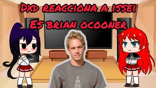 DXD reacciona a issei es brian occoner + un rap/ rapidos y furiosos