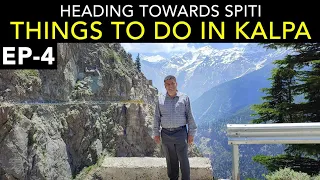 EP 4 - Kalpa Local sightseeing, Reckong Peo | Kinnaur Valley | Spiti Tour