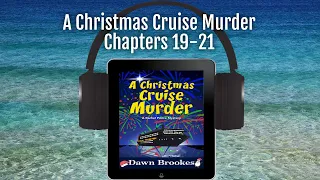 A Christmas Cruise Murder: A Rachel Prince Mystery Chapters 19-21