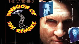 Invasion of the Remake Ep.146 The Vanishing (1988 Vs. 1993)