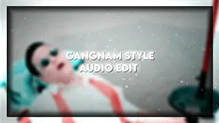 Gangnam Style | Audio Edit