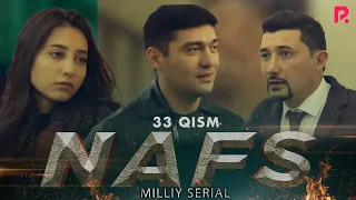 Nafs 33-qism (milliy serial) | Нафс 33-кисм (миллий сериал)