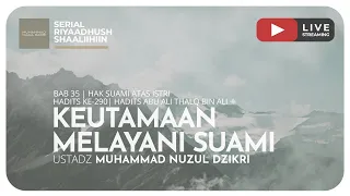 812. KEUTAMAAN MELAYANI SUAMI | Riyaadush Shaalihiin