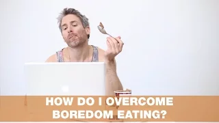 How Do I Overcome Boredom Eating? | Thursday Therapy #15!