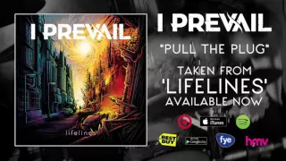 I Prevail -  Pull The Plug