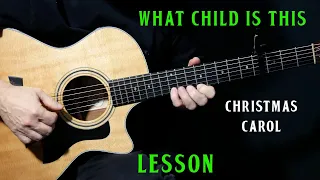 how to play "What Child Is This" on guitar | guitar lesson tutorial