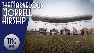 The Largest Airship of its Time: The Morrell Airship