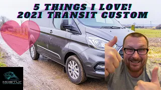 2021 Ford Transit Custom | 5 Things I LOVE!!!