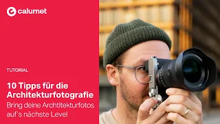 10 Tipps für die Architekturfotografie