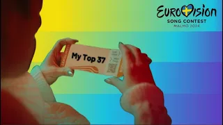 Eurovision 2024 - My Top 37 w/ Ratings