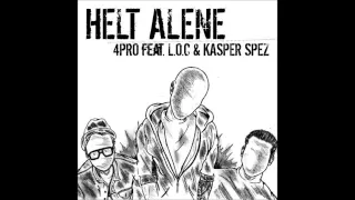 4Pro ft. Kasper Spez & L.O.C. - Helt alene (Album version)