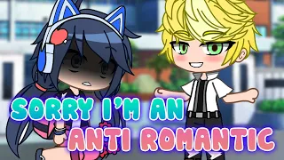 Sorry I'm an Anti Romantic 💦 Meme 💕 Gacha Club & Gacha Life 🎶 Miraculous Ladybug 🦄 MLB AU