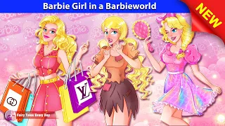 Barbie Girl in a Barbie World 👸🌎 Barbie Story - English Fairy Tales 🌛 Fairy Tales Every Day