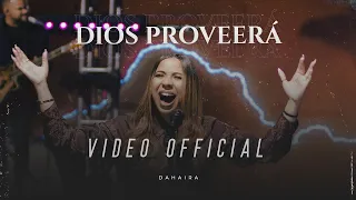 DIOS PROVEERÁ (LIVE) |  DAHAIRA "VIDEO OFFICIAL"