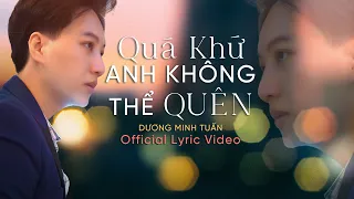 Quá Khứ Anh Không Thể Quên - Dương Minh Tuấn | Nhạc Trẻ Hay Nhất 2023