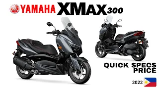 Yamaha XMAX 300 | Quick Specs and Price | 2022 Philippines