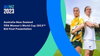 Australia-New Zealand FIFA Women’s World Cup 2023™ Bid Final Presentation