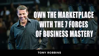 Tony Robbins - Own the Marketplace With the 7 Forces of Business Mastery