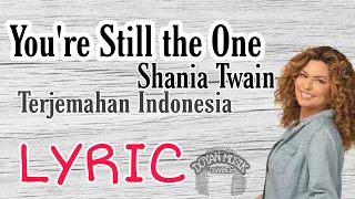 you're Still the One-shania twain,Lyric terjemahan Indonesia,~Doyan musik~