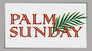 4/10/22 - Palm Sunday Service LIVE STREAM