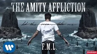The Amity Affliction - F.M.L. (Audio)