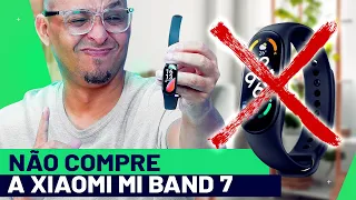 NÃO COMPRE A XIAOMI MI BAND 7 SEM VER ESSE VÍDEO! Você pode se arrepender