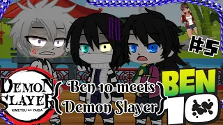 Ben 10 meets Demon Slayers (part 5)|Gacha club